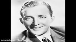 اجرای آهنگ معروف those were the days Bing Crosby