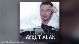 آهنگ ترکی Aykut Alan نام Bir Zamanlar