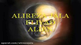 ALIREZA JALA   ELIYAD Alien