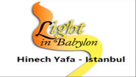 Light in Babylon  Hinech Yafa  Istanbul