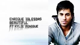 Enrique Iglesias  Beautiful feat. Kylie Minogueمتن زیرنویس فارسی