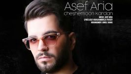 Asef Aria  Cheshemoon Kardan آصف آریا  چشمون کردن