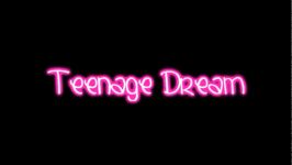 Teenage Dream  Katy Perry Lyrics