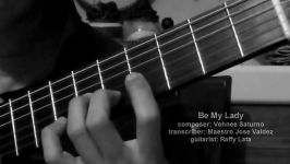 Be My Lady  V. Saturno arr. Jose Valdez Solo Classical Guitar