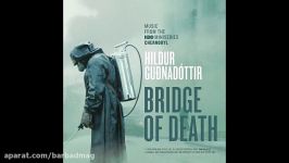 موسیقی متن سریال چرنوبیل Bridge of death