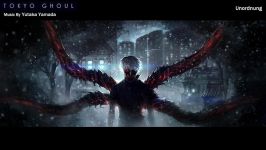 موسیقی انیمه Tokyo Ghoul  آهنگ Unordnung