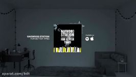 موسیقی انعكاس آرامش 13 Oakwood Station  For Better Times 