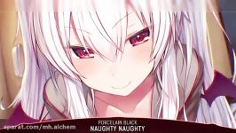 آهنگ Naughty Naughty   nightcore