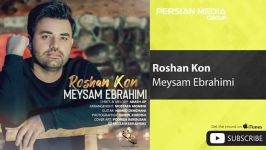 Meysam Ebrahimi  Roshan Kon میثم ابراهیمی  روشن کن 