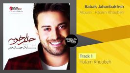 Babak Jahanbakhsh  Halam Khoobeh Full Album بابک جهانبخش  آلبوم حالم خوبه 