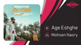 Mohsen Nasry  Age Eshghe محسن نصری  اگه عشقه 