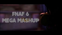 SFM FNAF ► FNAF 6 MEGA MASHUP COLLAB
