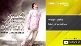 Babak Jahanbakhsh  Royaye Shirin بابک جهانبخش  رویای شیرین 