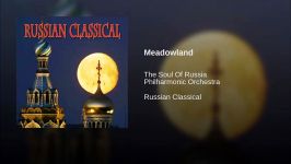 موسیقی روسی Meadowland The Soul Of Russia Philharmonic Orchestra