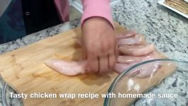 طرز تهیه ساندویچ خوشمزه مرغ ساس خانگی Tasty chicken wrap recipe