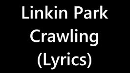 Linkin Park  Crawling Lyrics