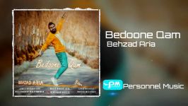 Behzad Aria  Bedoone Qam 2019 آهنگ جدید بهزاد آریا  بدون غم