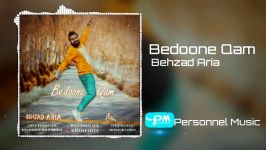 Behzad Aria  Bedoone Qam 2019 آهنگ جدید بهزاد آریا  بدون غم