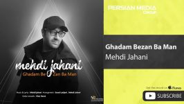 Mehdi Jahani  Ghadam Bezan Ba Man مهدی جهانی  قدم بزن من 