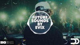 معرفی پکیج لوپ سَمپل Big EDM  Future Sounds By Evix