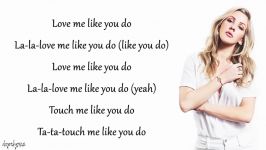 Ellie Goulding  Love Me Like You Do Lyrics