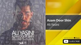 Ali Yasini  Azam Door Shin علی یاسینی  ازم دور شین 