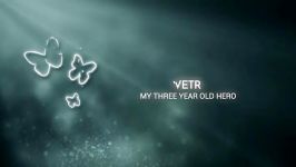 ترانه انگلیسی my three year old hero