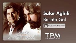 Salar Aghili  Basate Gol سالار عقیلی  بساط گل