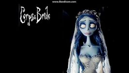 آهنگ انیمیشن Corpse Bride Danny Elfman عروس مرده