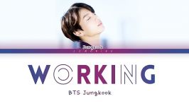 لیریک Working جونگکـوک♥دنبـالدنبـال