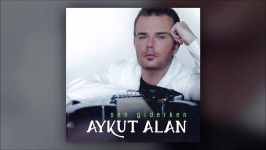 Aykut Alan  Seninim Official Audio