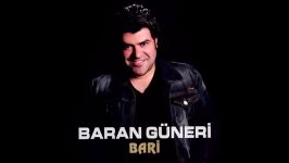 Baran Güneri  Bari Official Audio