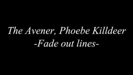 The Avener Phoebe Killdeer  Fade out lines