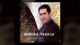 Burhan Taşkın  Ben Yaralı Ceylanım Official Audio