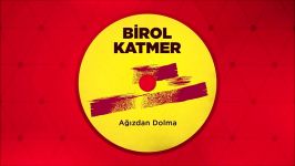 Birol Katmer  Bizim Yayla Yolları Official Audio