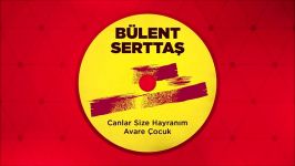 Bülent Serttaş  Murat Ağlar Official Audio