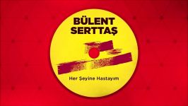 Bülent Serttaş  Ömrüm Official Audio