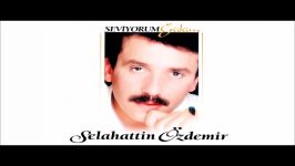 Selahattin Özdemir  Kır Çiçeğim Official Audio