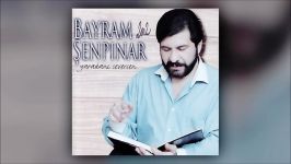 Bayram Şenpınar  Dumanlı Dağlar Official Audio