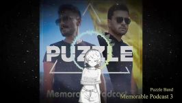 Puzzle Band Memorable Podcast 3 with lyrics  پازل بند پادکست 3 به همراه متن