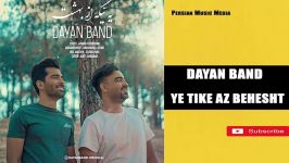 Dayan Band  دایان باند  یه تیکه بهشت