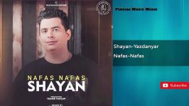 Shayan Yazdanyar  شایان  نفس نفس