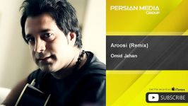 Omid Jahan  Aroosi  Remix امید جهان  عروسی  ریمیکس 