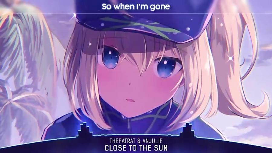 Nightcore  Close To The Sun TheFatRat