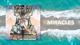 Miracles  The Piano Guys Audio