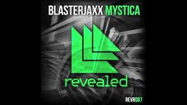 Blasterjaxx Mystica Original mix