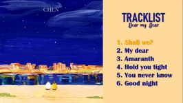 اکسو چن دانلود مینی آلبوم دییِر مای دییِر Dear My Dear مینی آلبوم دوم