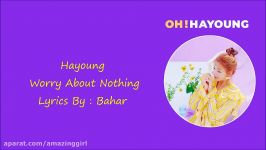 Hayoung Worry About Nothing Lyrics persian  Lyrics By Bahar