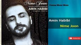 Amin Habibi  Nime Joon امین حبیبی به نام نیمه جون