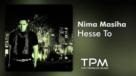 Nima Masiha  Hesse To نیما مسیحا  حس تو